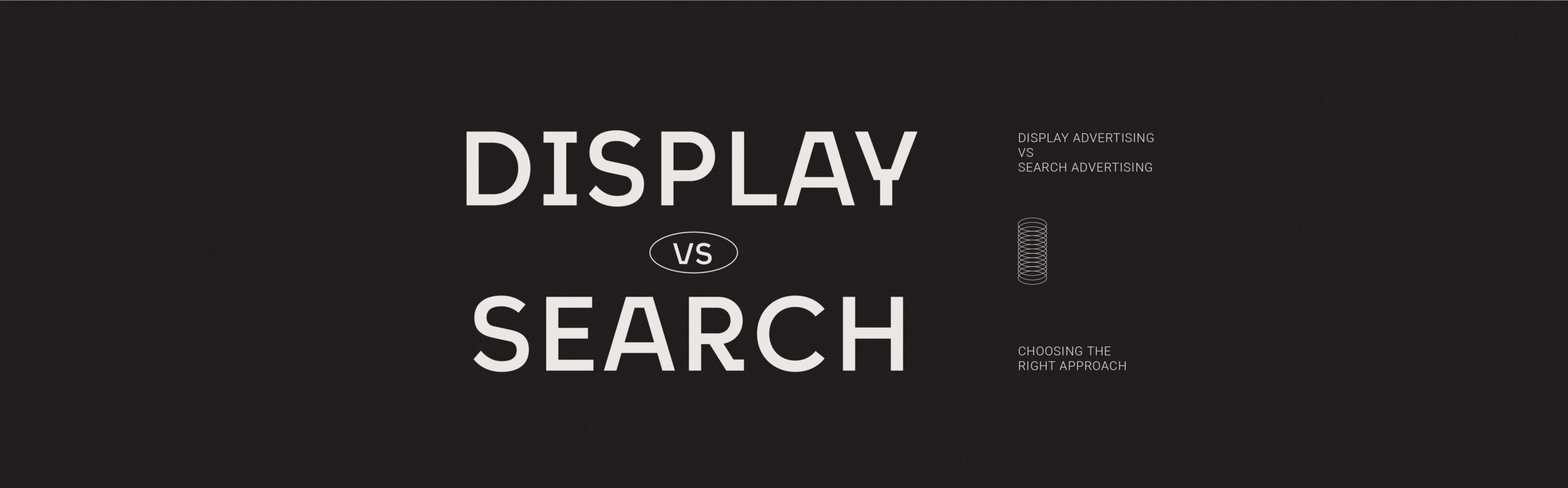 Display Advertising vs. Search Advertising: Choosing the Right Approach - Astute Communications